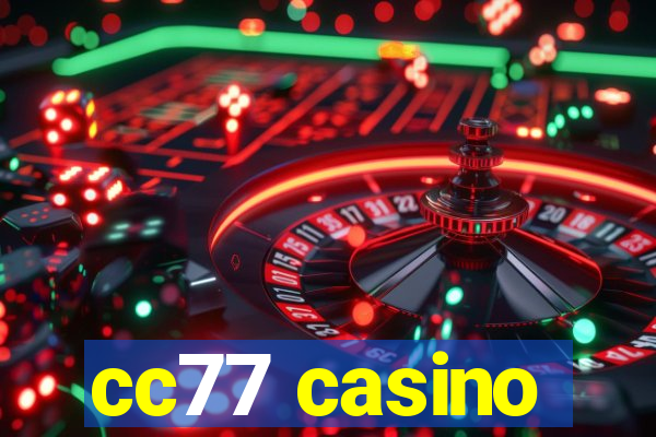 cc77 casino